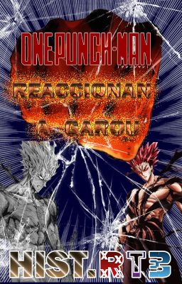 ONE PUNCH MAN REACCIONA A GAROU(todos Los Días )