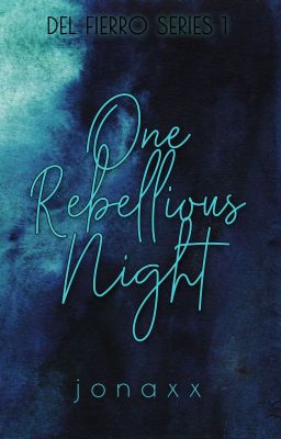 One Rebellious Night (GLS/Del Fierro #1)