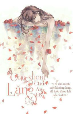 ( One-short) Lặng [Hoàn]