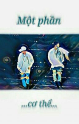 •One Short• - Một Phần Cơ Thể - | YoonMin | [ Ngược ]