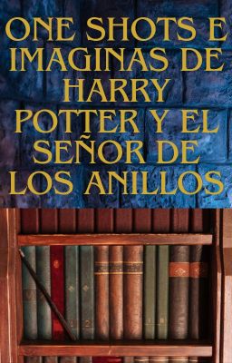 One Shorts e Imaginas de Harry Potter y El Señor de los Anillos