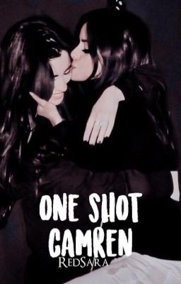 One shot Camren