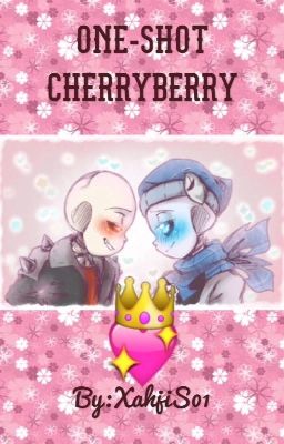 One-shot  CherryBerry 💖💫