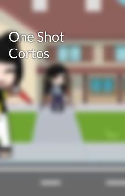 One Shot Cortos