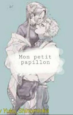 ONE SHOT DEFI ~[SANEKANA]~ MON PETIT PAPILLON