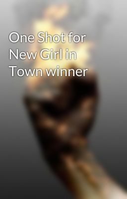 One Shot for New Girl in Town winner