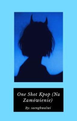 One Shot Kpop (Na zamówienie) 