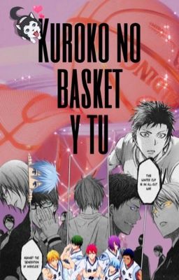 One shot (Kuroko no Basket y tu)