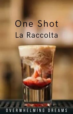 One Shot - La Raccolta