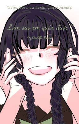 [One shot] Làm sao em quên được ?