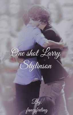 One Shot Larry Stylinson ⚓️ 