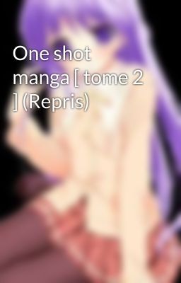 One shot manga [ tome 2 ] (Repris)