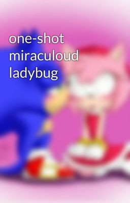 one-shot miraculoud ladybug 