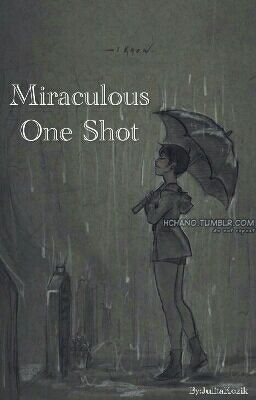 One Shot - Miraculous