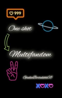  One shot  //Multifandom// 