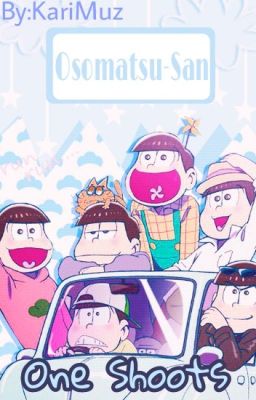 One Shot [Osomatsu-san X Lectora] >TERMINADO<