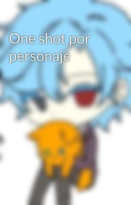 One shot por personaje