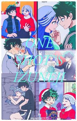 🌟ONE SHOT'S [💙IZUNEJI💚]🌟