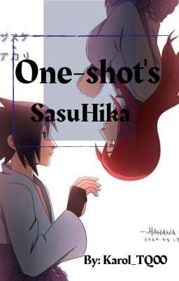 One-shot's SasuHika 