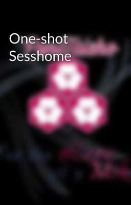 One-shot  Sesshome