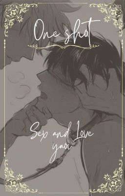 ~One Shot~ Sex And Love Yaoi