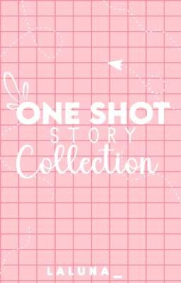 ONE SHOT STORY COLLECTION