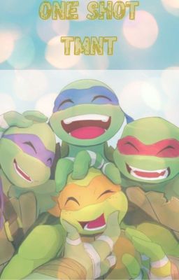 One shot tmnt (Finalizado)