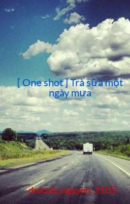 [ One shot ] Trà sữa một ngày mưa