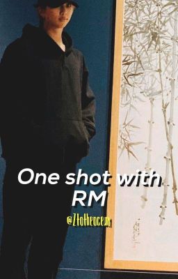 ONE SHOT WITH RM