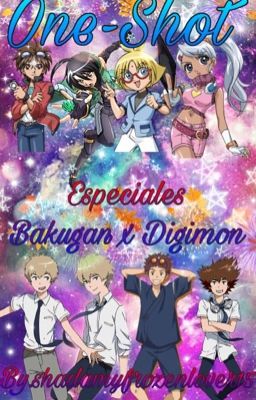 One-Shot y Especiales Bakugan x Digimon