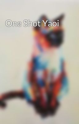 One Shot Yaoi