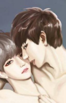 [ONE SHOT18+] CHANBAEK - Ngày gặp