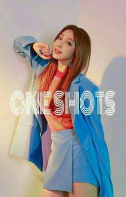 ONE SHOTS 