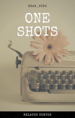 One Shots