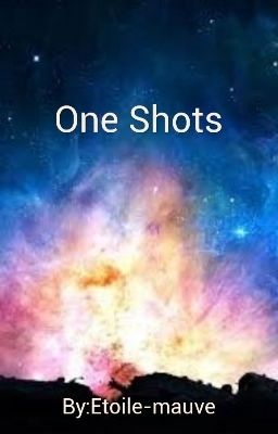 One Shots