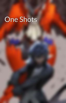 One Shots