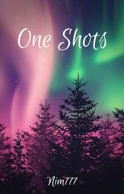 ONE SHOTS