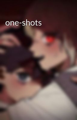 one-shots