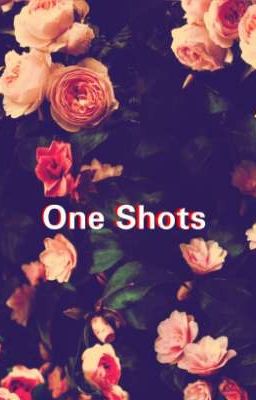 ONE SHOTS