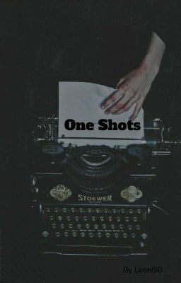 One Shots