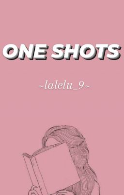 ONE SHOTS