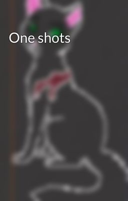 One shots