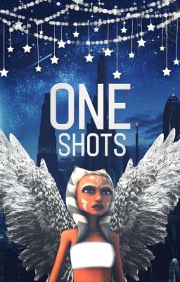 One Shots: Ahsoka