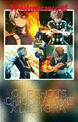 One Shots (Chicos anime x Lectora)