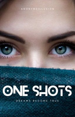 One Shots || Close