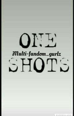 One Shots (COMPLETED)