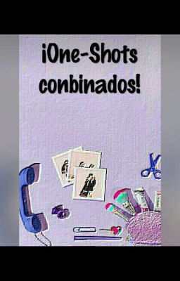 🍎One-Shots conbinados🍎