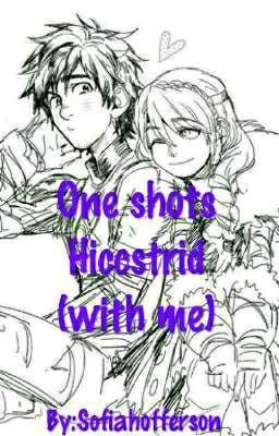 One shots de Hiccstrid(with me)