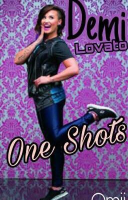 One Shots [DEMI]