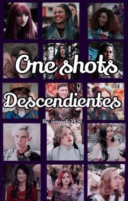 One shots -Descendientes 